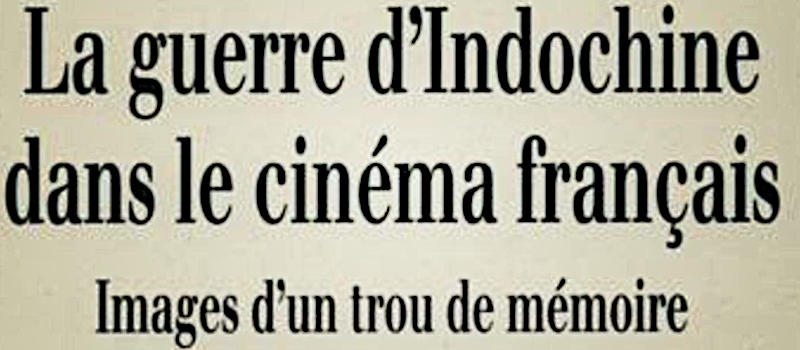 thème airsoft - guerre d'Indochine opération Dien Bien Phu ne répond plus - cinéma français guerre Indochine